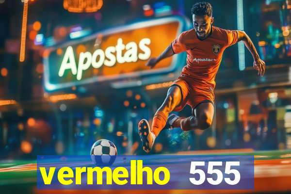 vermelho 555 plataforma de jogos